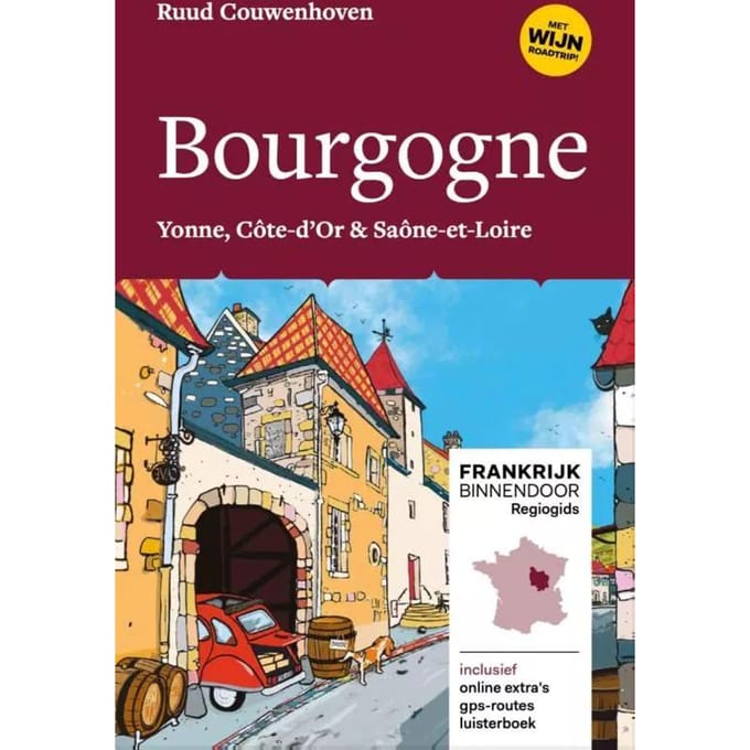 Bourgogne - Frankrijk Binnendoor Regiogids - Ruud Couwenhoven