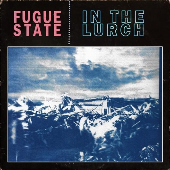 Fugue State - In The Lurch (LP)