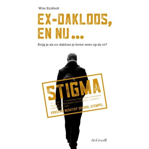 Ex-Dakloos, En Nu ... - Wim Eickholt