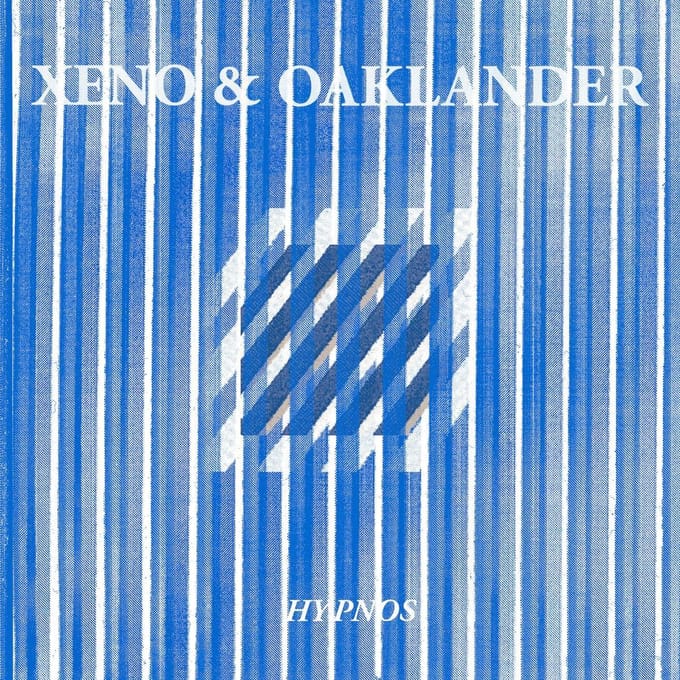 Hypnos - Xeno & Oaklander