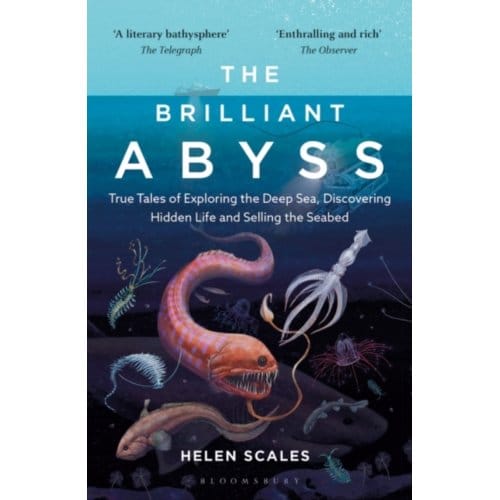 The Brilliant Abyss - Helen Scales