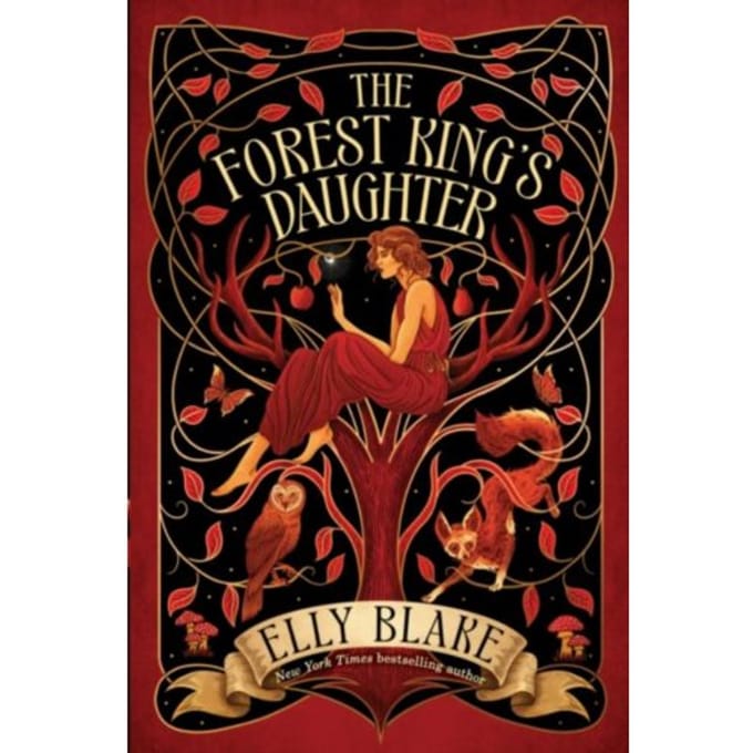 The Forest King's Daughter - Elly Blake