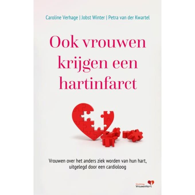 Ook Vrouwen Krijgen Een Hartinfarct - Caroline Verhage