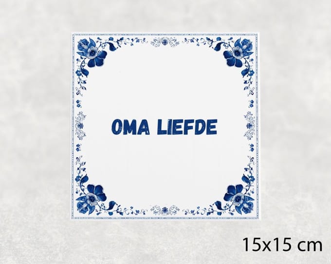Spreuk tegel 15x15 cm Oma liefde