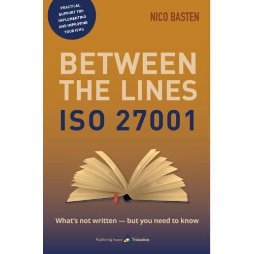 Iso 27001 Between The Lines - Nico Basten