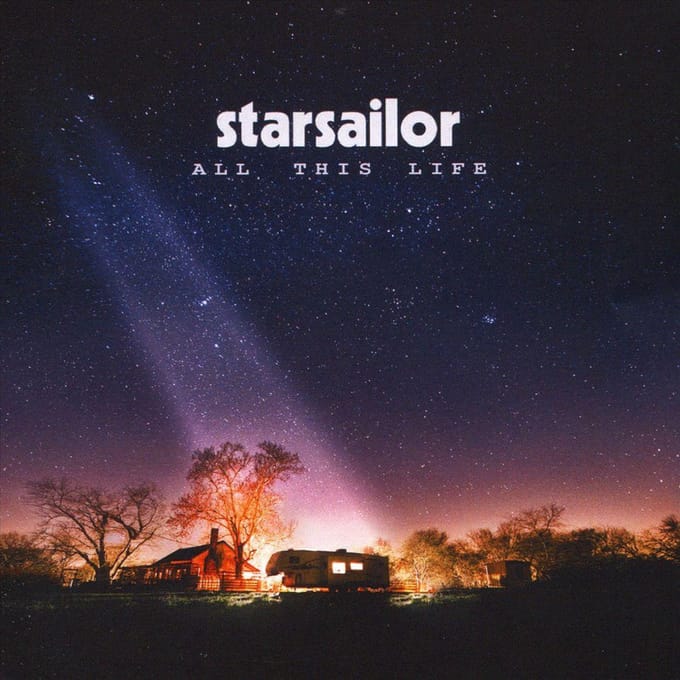 All This Life - Starsailor