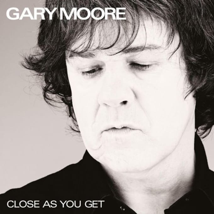 Close As You Get - Gary Moore