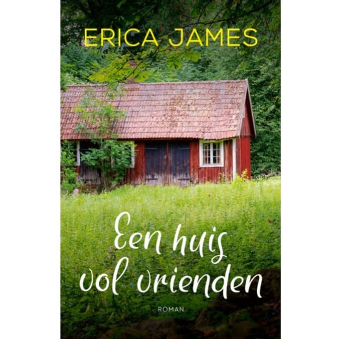 Een Huis Vol Vrienden - Erica James