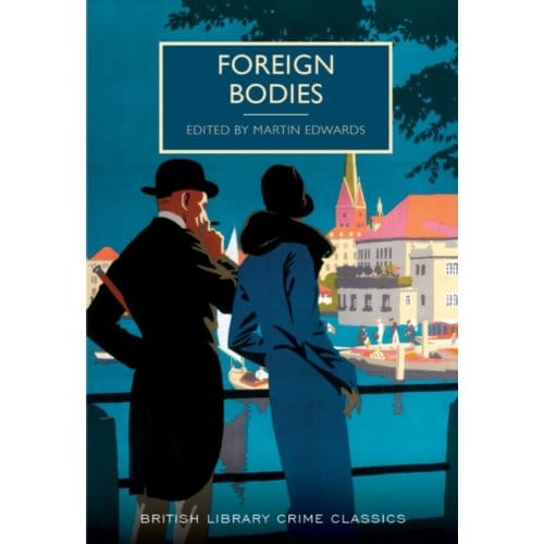 Foreign Bodies - British Library Crime Classics
