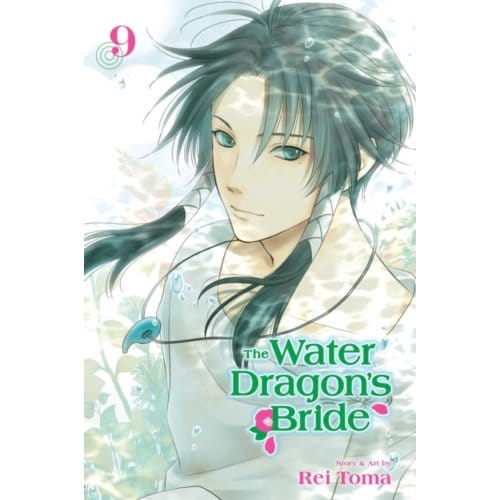 Water Dragon's Bride, Vol. 9 - The Water Dragon's Bride - Rei Toma