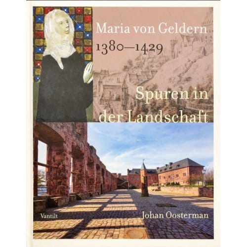 Maria Von Geldern 1380-1429 - Johan Oosterman