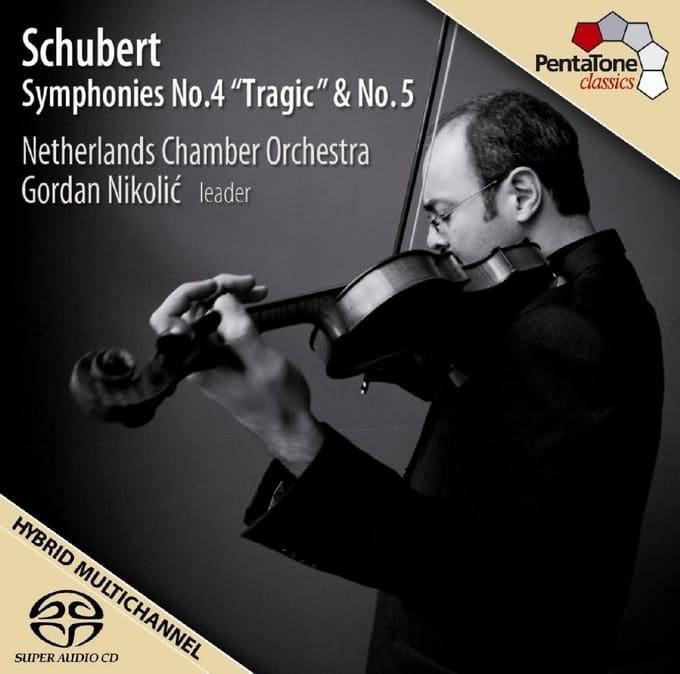 Netherlands Chamber Orchestra & Gordan Nikolic - Schubert: Symphonies Nos. 4 & 5 (SACD)