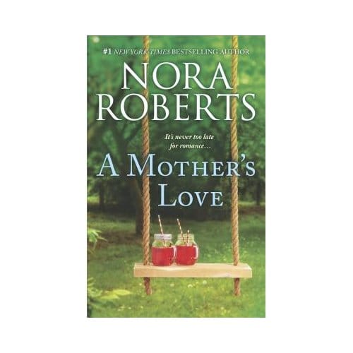 Mothers Love - NORA ROBERTS
