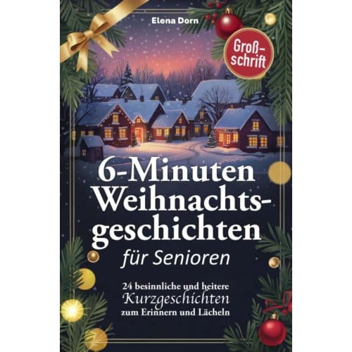 Weihnachtsgeschichten Für Senioren - Elena Dorn