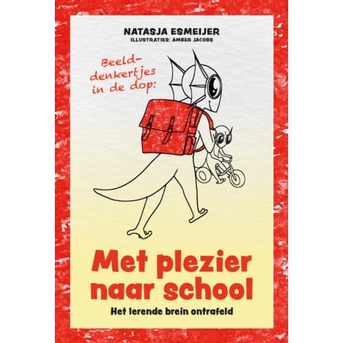 Met Plezier Naar School - Beelddenkertjes In De Dop - Natasja Esmeijer