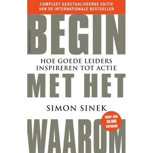 Begin Met Het Waarom - Simon Sinek