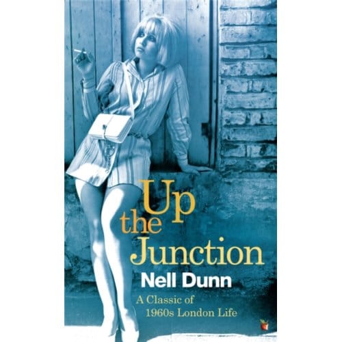 Up The Junction - Virago Modern Classics - Nell Dunn