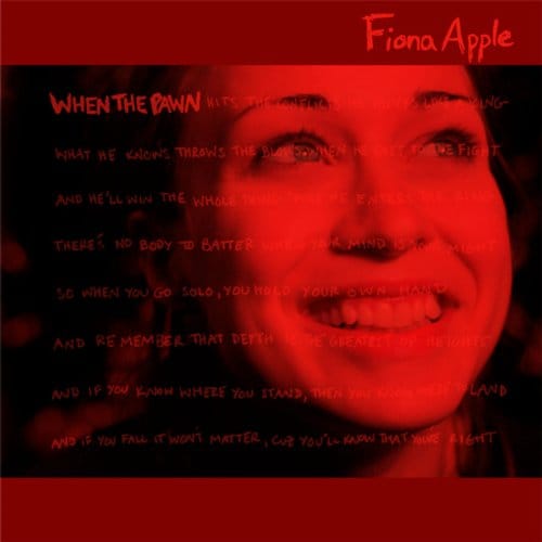 When The Pawn. Conflicts He Thinks Like A King - Fiona Apple