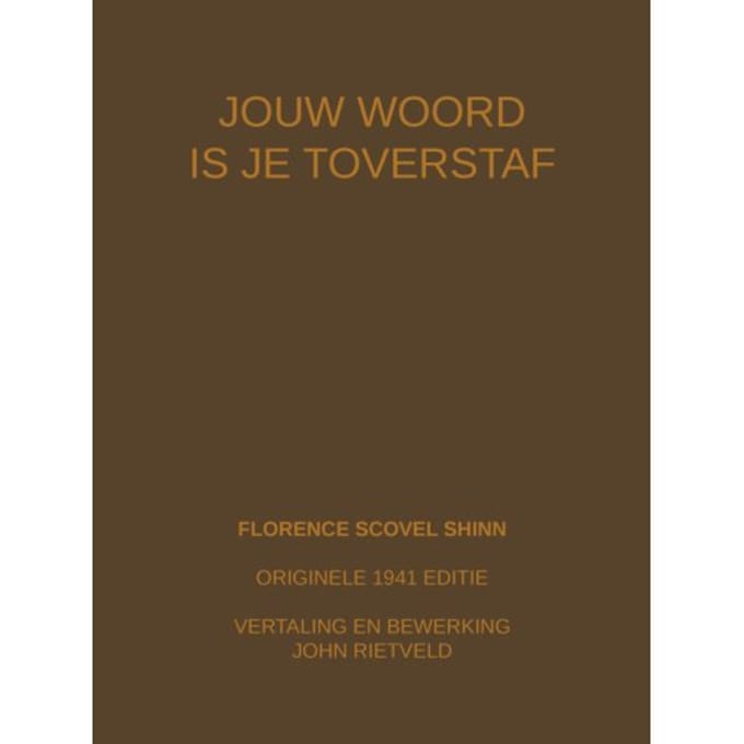Jouw Woord Is Je Toverstaf - Florence Scovel Shinn
