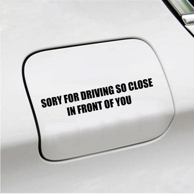 Bumpersticker - Sory For Driving So Close - 3,5 X 18,3 - Zwart