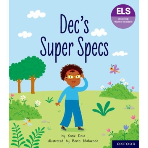 Essential Letters And Sounds: Essential Phonic Readers: Oxford Reading Level 6: Dec's Super Specs - Katie Dale