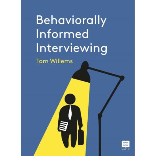 Behaviorally Informed Interviewing - Tom Willems