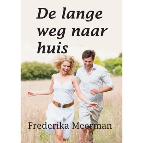 De Lange Weg Naar Huis - Frederika Meerman