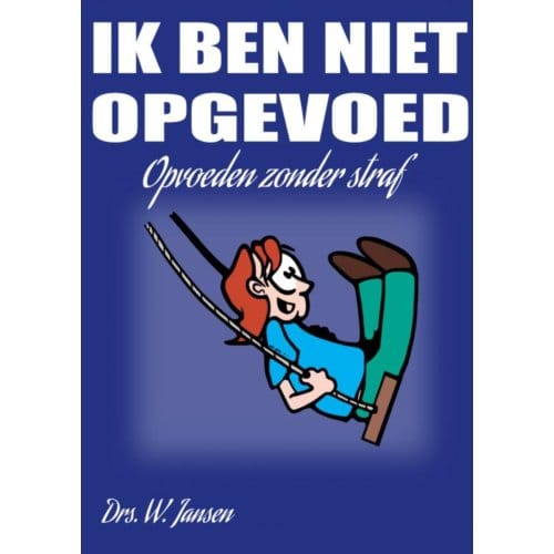 Ik Ben Niet Opgevoed - W. Jansen