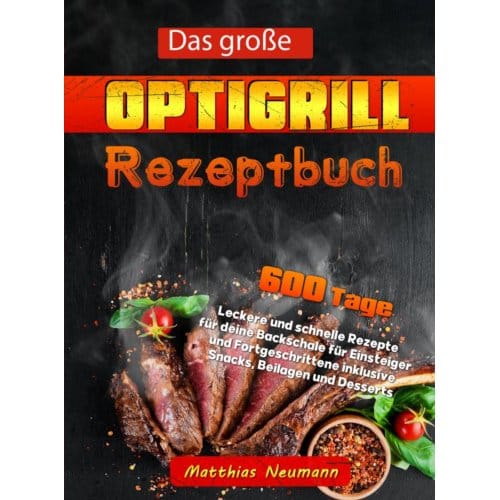 Das Große Optigrill Rezeptbuch - Matthias Neumann