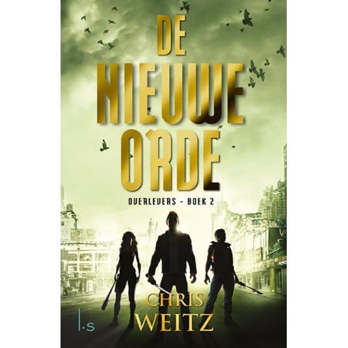 Overlevers 2 - De Nieuwe Orde - Overlevers - Chris Weitz