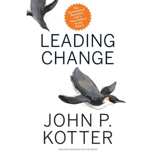 Leading Change, With A New Preface By The Author - John P. Kotter
