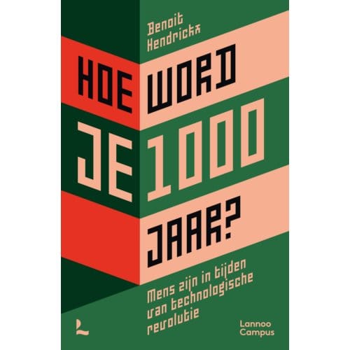 Hoe Word Je 1000 Jaar? - Benoit Hendrickx