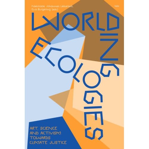 Worlding Ecologies - Nikolaas Johannes Lekkerkerk