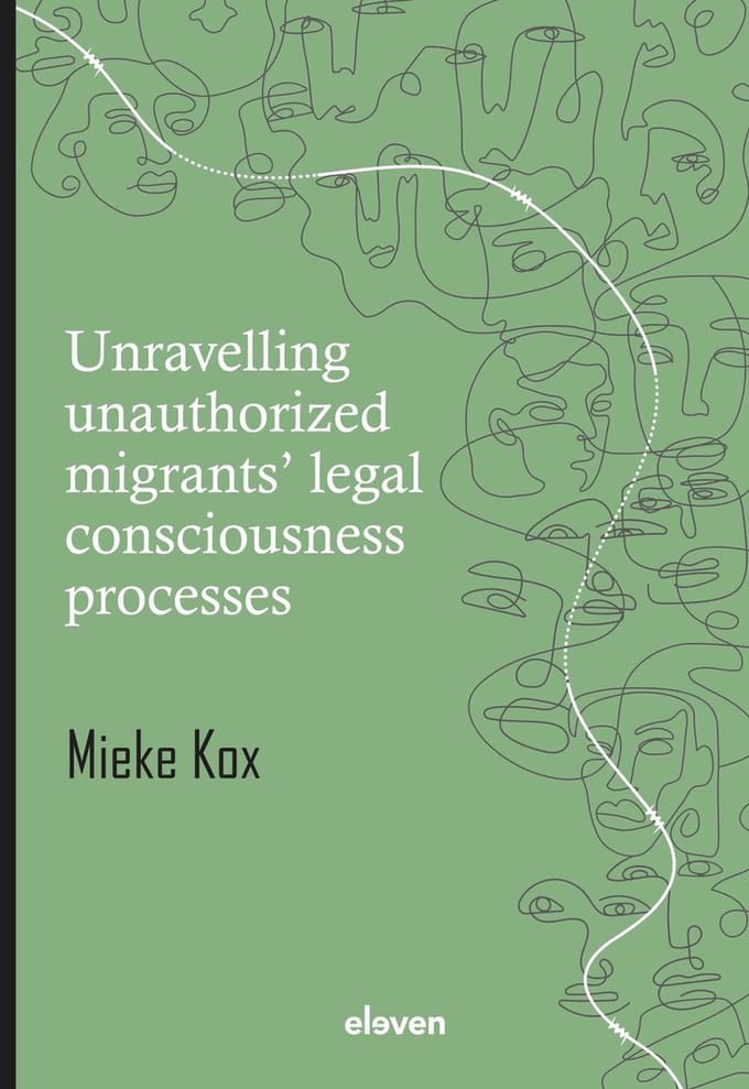 Unravelling Unauthorized Migrants’ Legal Consciousness Processes - M.H. Kox