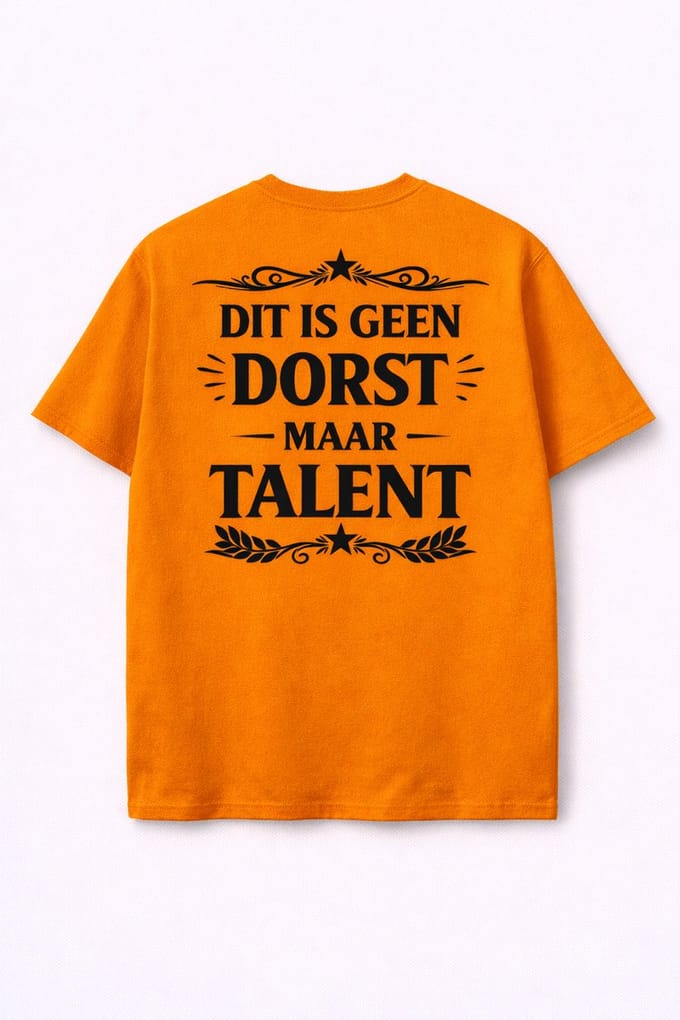 Shirt - Oranje - Geen Dorst, Maar Talent