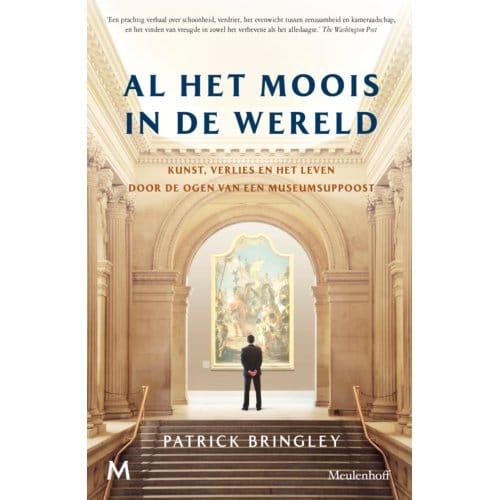 Al Het Moois In De Wereld - Patrick Bringley