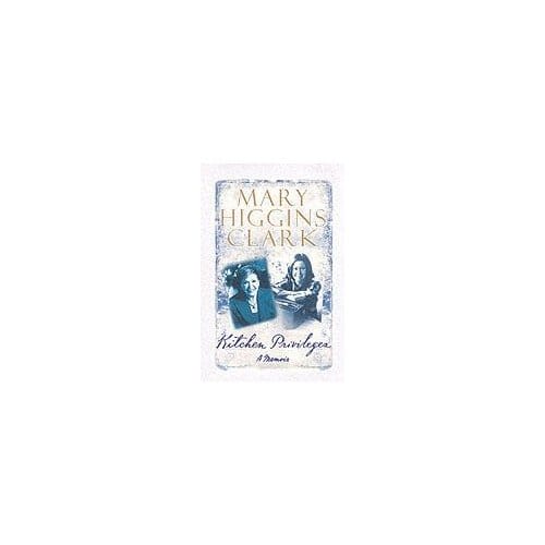 Kitchen Privileges - Mary Higgins Clark