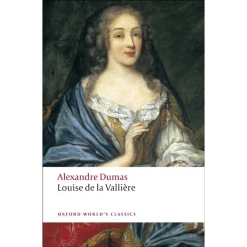 Louise De La Valliere - Oxford World's Classics - Alexandre Dumas