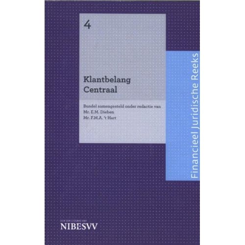 Klantbelang Centraal - Financieel Juridische Reeks - Frank t Hart