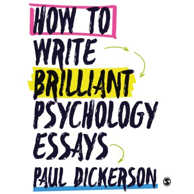 How To Write Brilliant Psychology Essays - Dickerson, Paul