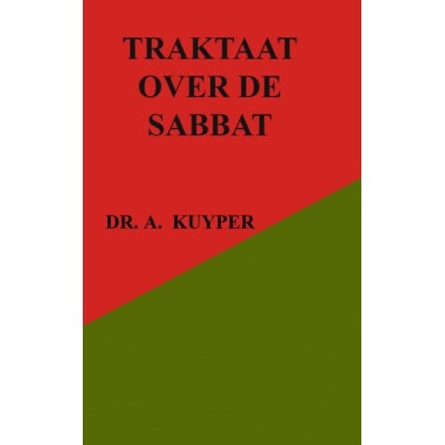 Traktaat Over De Sabbat - Dr. A. Kuyper