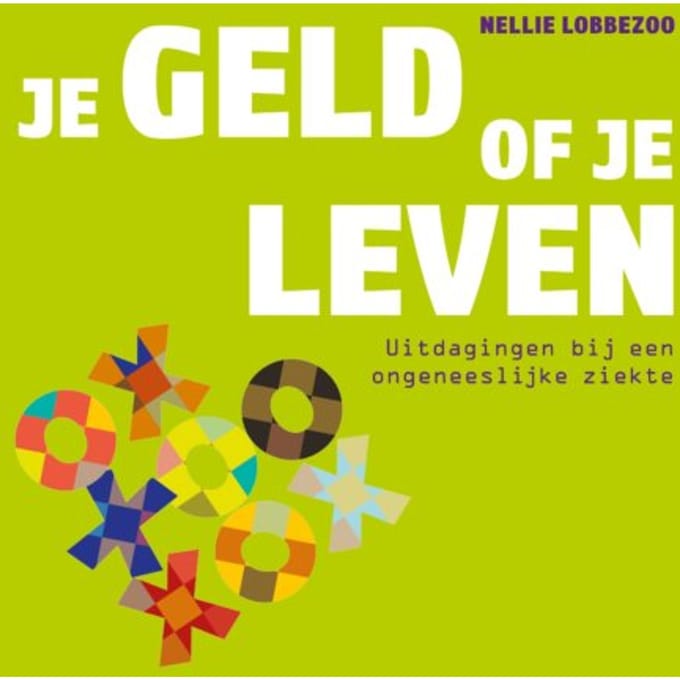 Je Geld Of Je Leven - Nellie Lobbezoo