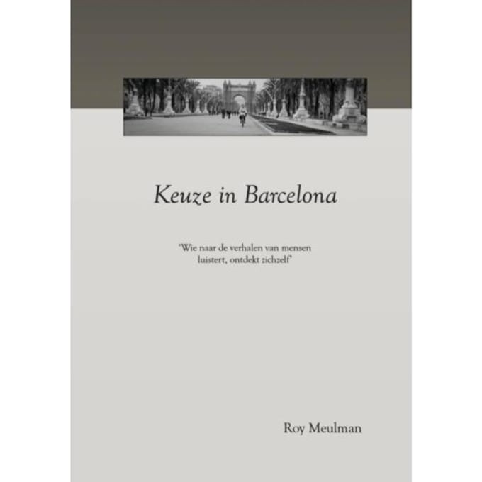 Keuze In Barcelona - Roy Meulman