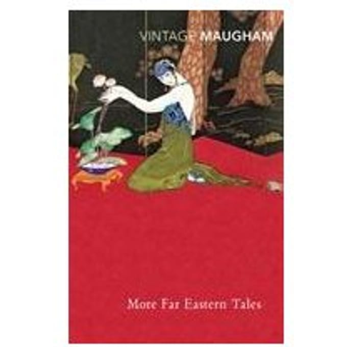 More Far Eastern Tales - W. Somerset Maugham