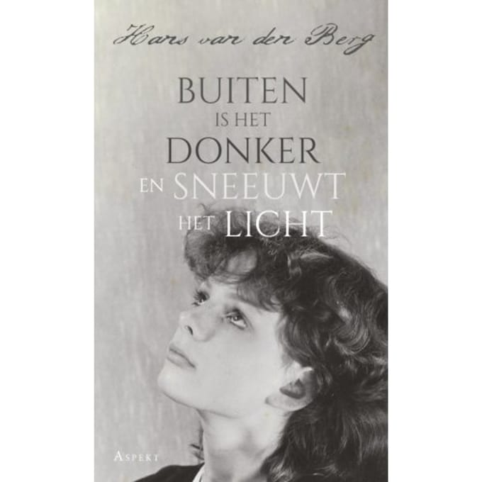 Buiten Is Het Donker En Sneeuwt Het Licht - Hans van den Berg