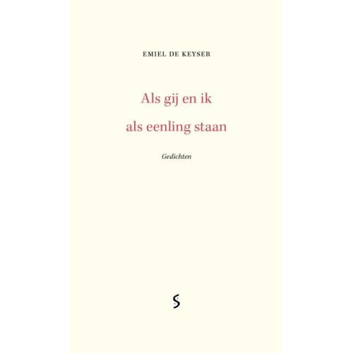 Als Gij En Ik Als Eenling Staan - Emiel De Keyser