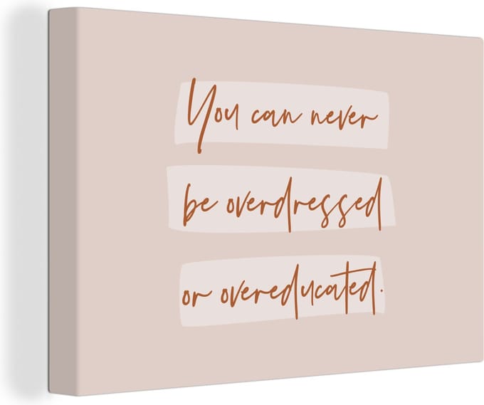 Canvas Schilderij Quotes - Mode - Educated - Studeer - Studenten - 30x20 cm - Wanddecoratie