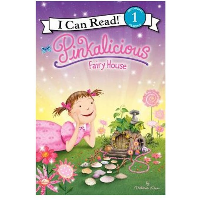 Pinkalicious: Fairy House - Victoria Kann