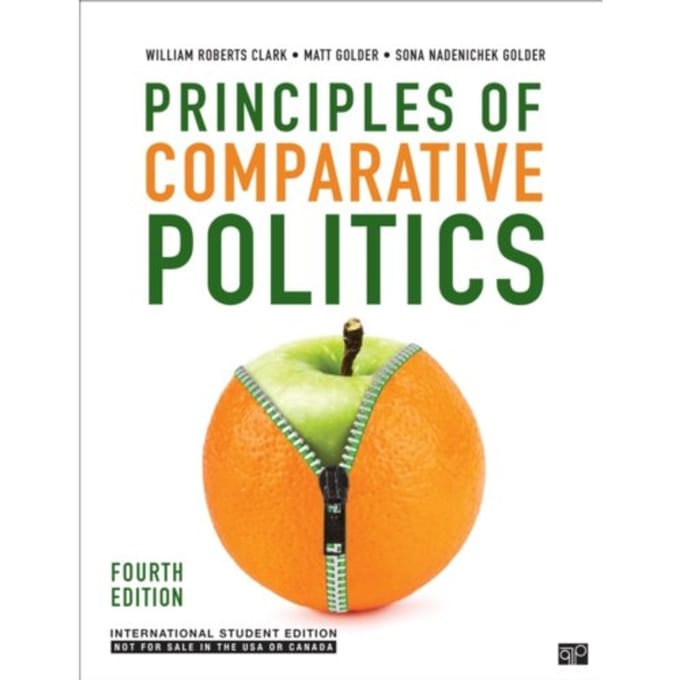 Principles Of Comparative Politics - International Student Edition - Clark, William Roberts