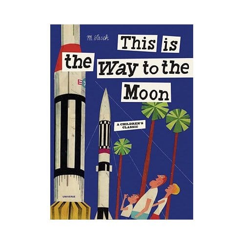 This Is The Way To The Moon - Miroslav Sasek